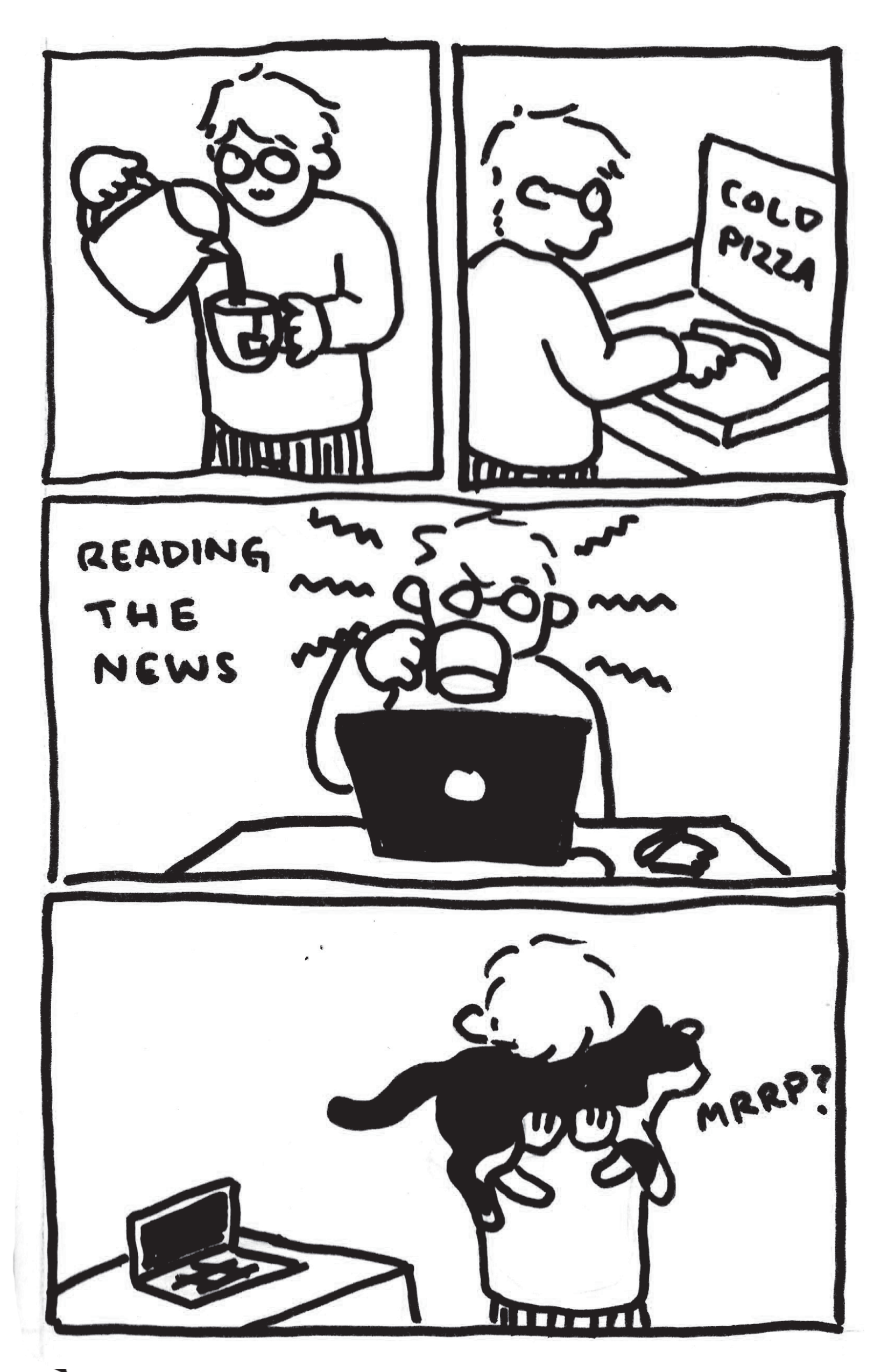 Lief pours water from a kettle into a mug with a tea bag, and picks up a slice of cold pizza. He sits on the couch and reads the news from a laptop. Sufficiently despondent, he buries his face in a cat's fur for comfort.